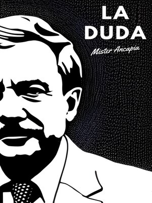 cover image of La Duda. De Milei a Ancapia